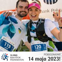 PKO Białystok Półmaraton – niedziela 14.05.2023 r.